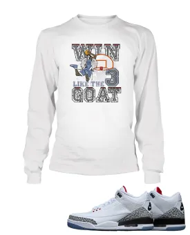 New Win Like the Goat Graphic T Shirt to Match Retro Air Jordan 3 Black Cement Shoe